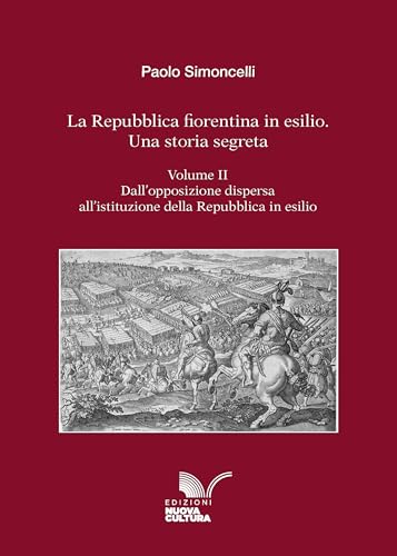 La Repubblica fiorentina in esilio Vol 2 comprendre histoire Florence