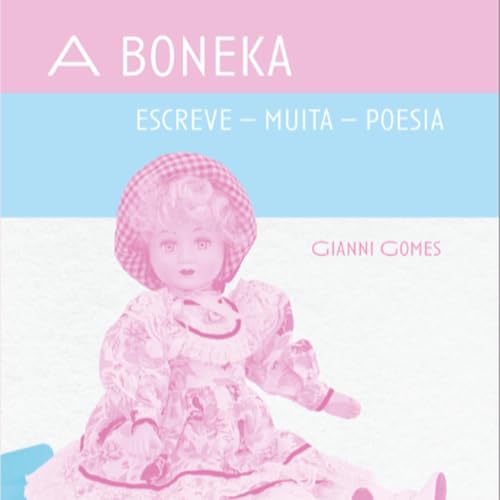 Qual poema - retirado do livro "A Boneka escreve - MUITA - poesia"
