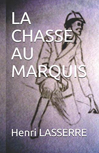 LA CHASSE AU MARQUIS: Henri LASSERRE: 7 (KOCHKA)