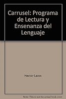 Carrusel: Programa de Lectura y Ensenanza del Lenguaje 0894174517 Book Cover