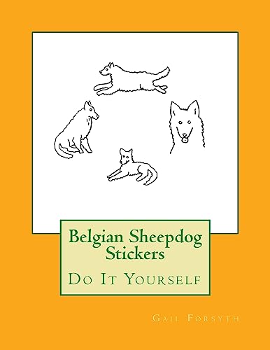 Belgian Sheepdog Stickers: Do It Yourself