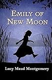  Emily of New Moon : Emily #1 (English Edition)