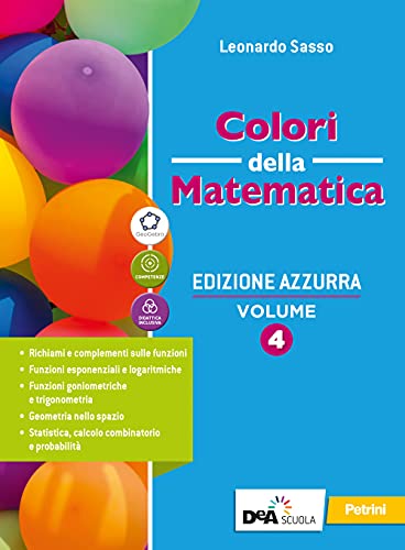  Colori della matematica. Ediz. azzurra. Con Quaderno di inclusione e recupero. Per il triennio del Liceo classico. Con e-book. Con espansione online (Vol. 4)