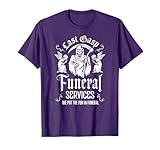 Last Gasp Funeral Services We Put The Fun In Funeral T-Shirt