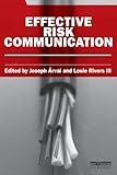 Effective Risk Communication (Earthscan Risk in Society)