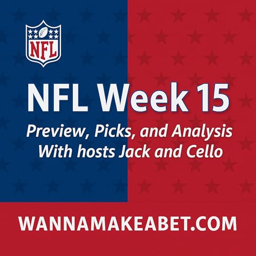 #90 NFL Week 15 - Preview, Picks, and Analysis