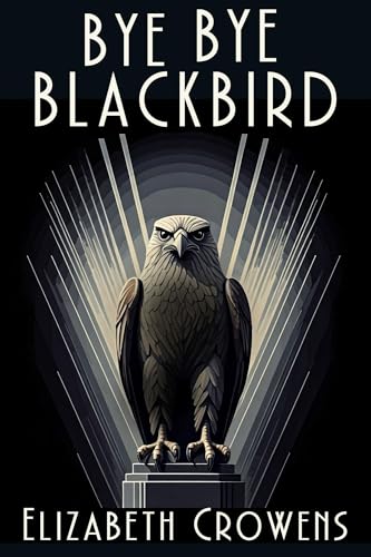 Bye Bye Blackbird: A Babs Norman Golden Age of Hollywood Mystery (A Babs Norman Hollywood Mystery Book 2)