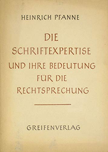 Die Schriftexpertise und ihre Bedeutung für die Rechtsprechung