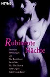 Rubinrote Nächte: Erotische Erzählungen von Else Buschheuer, Ruth Gogoll, Karen-Susan Fessel, Jeanette Winterson, Leslie Feinberg - Herausgeber: Christine Proske 