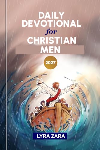 DAILY DEVOTIONAL FOR CHRISTIAN MEN 2027: A Year of Transformative