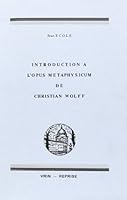 Introduction a l'Opus Metaphysicum de Christian Wolff 2711608883 Book Cover