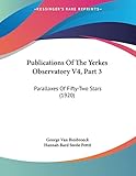 Publications Of The Yerkes Observatory V4, Part 3: Parallaxes Of Fifty-Two Stars (1920)