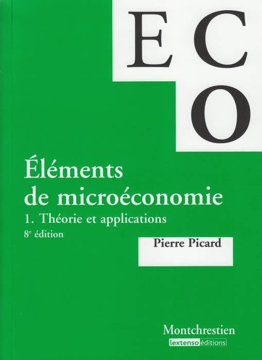eléments de micro-économie. théorie et applications - 8ème édition (1)