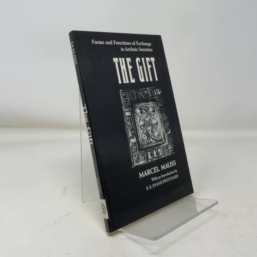 The Gift: Forms and Functions of Exchange in Ar... 0393003787 Book Cover