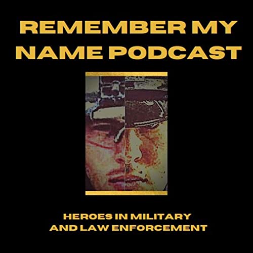 Remember my Name - Heroes in Military and Law Enforcement cover art