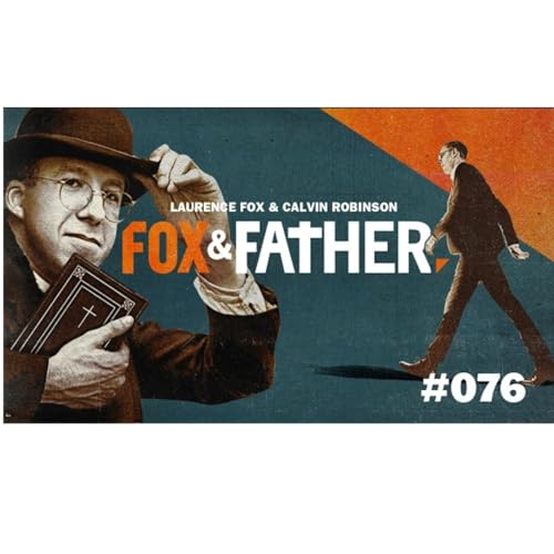 Fox & Father &ndash; Episode 76