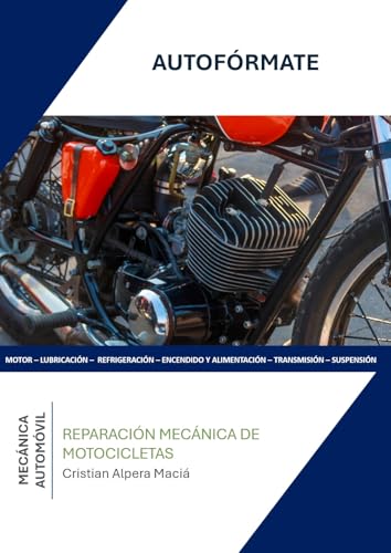 REPARACIÓN MECÁNICA DE MOTOCICLETAS (Spanish Edition)