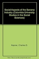 Social Aspects of the Banana Industry 0404514146 Book Cover