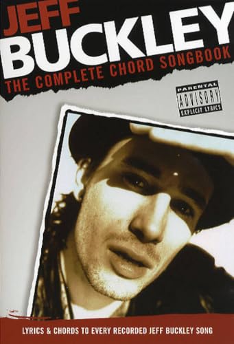 JEFF BUCKLEY: THE COMPLETE CHORD SONGBOOK