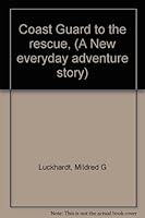 Coast Guard to the rescue, (A New everyday adventure story) B0007F89VK Book Cover