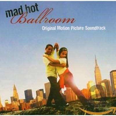 Mad Hot Ballroom: Original Motion Picture Soundtrack