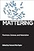 Mattering: Feminism, Science, and Materialism (Biopolitics)