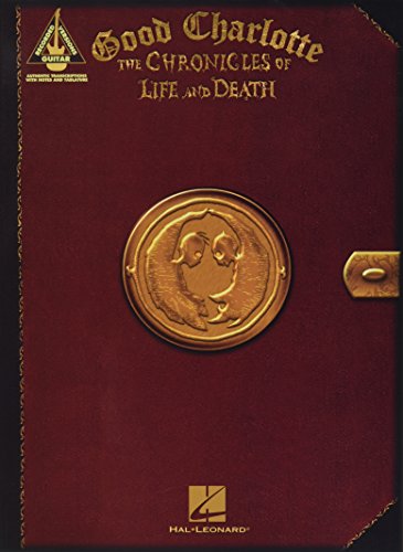 Good Charlotte: The Chronicles of Life And Death