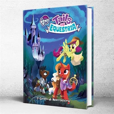 Asterion Tails of Equestria - Il Gioco di Narrazione - Italiano