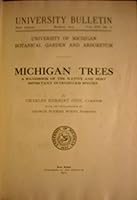 Michigan Trees A Handbook of the Native and Most Important Introduced Species University Bulletin Vol. XIV No. 16 B006HW6N9C Book Cover