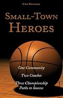 Small-Town Heroes 0977695417 Book Cover