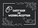  Guest Book For Wedding Reception: Black Cover Wedding guest book Sign in for Party Record Your Guests Messages,Advice and Well Wishes.