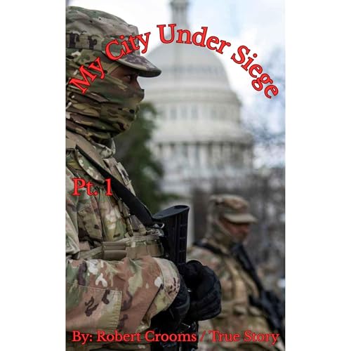 Robert Crooms - My City is Under Siege Pt.1 episode artwork