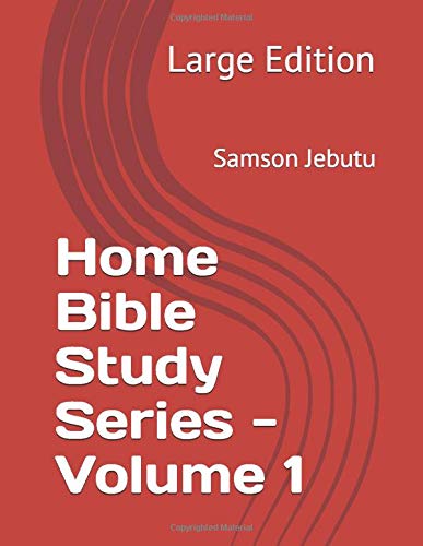 Home Bible Study Series - Volume 1: Large Edition