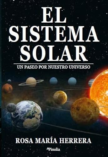 El sistema solar: Un paseo por nuestro universo (Pinolia)