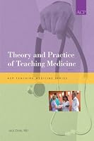 Theory and Practice of Teaching Medicine 1934465410 Book Cover