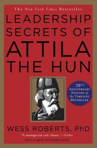 Leadership Secrets of Attila the Hun Kindle Edition