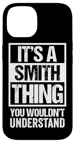 It's A Smith Thing - You Wouldn't Understand-姓 スマホケース iPhone 14 用