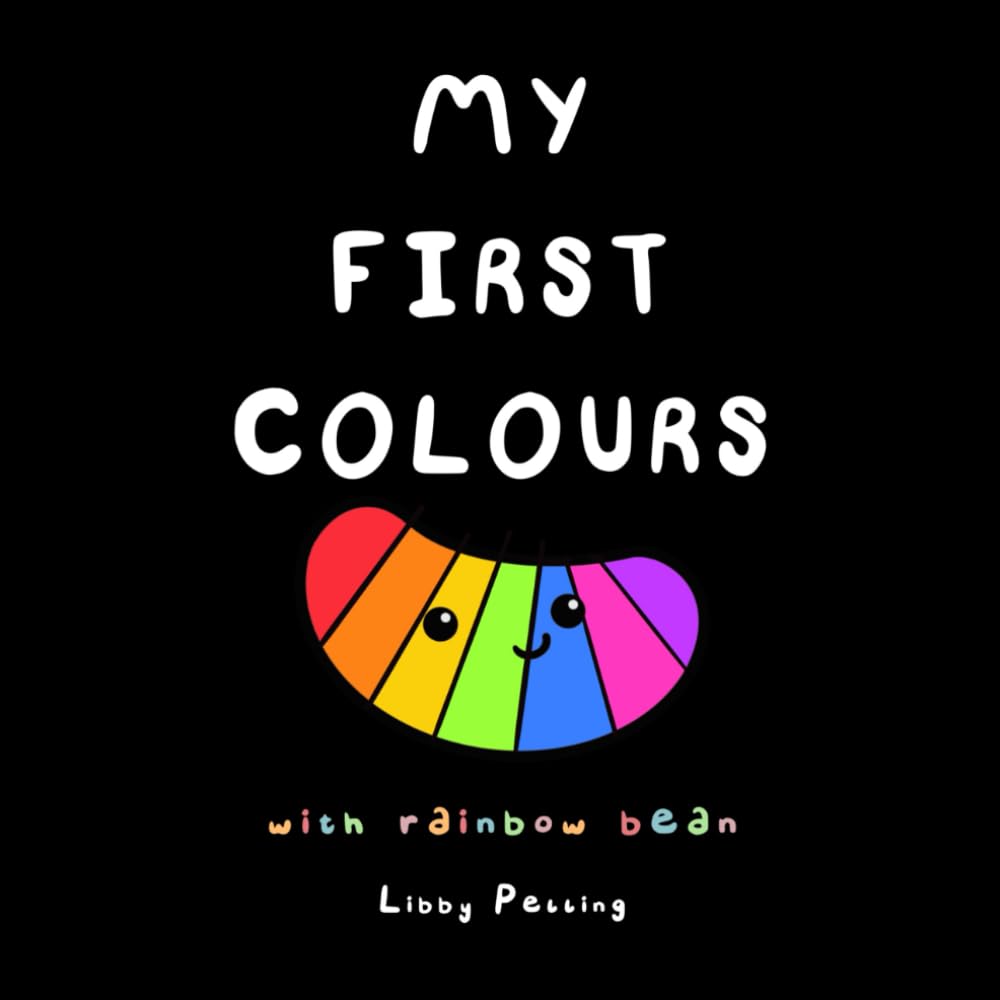 My First Colours: With Rainbow Bean (Little Bean Books)