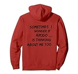 I Wonder IF AIKIDO Lustiger Kampfsport-Stil Sensei Spruch Pullover Hoodie