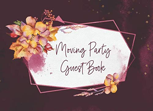Moving Party Guest Book: Moving Away Party Guestbook Sign In - Paperback 100+ Guest Entries - Goodbye Signature Autograph Book - House Moving Party Gift