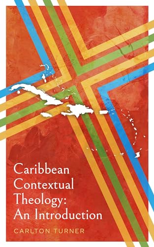 Caribbean Contextual Theology: An Introduction