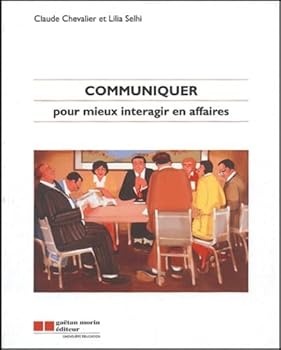 Paperback Communiquer pour mieux interagir en affaires [French] Book