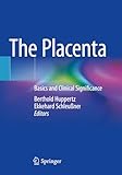  The Placenta: Basics and Clinical Significance