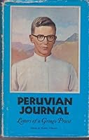Peruvian Journal: Letters Of A Gringo Priest B000R9WV5G Book Cover