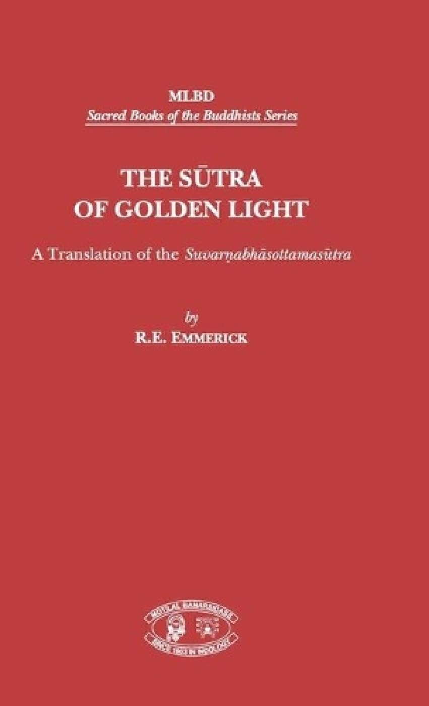 The Sutra of Golden Light: A Translation of the Suvarnabhasottamasutra