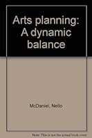 Arts planning: A dynamic balance 1884345050 Book Cover