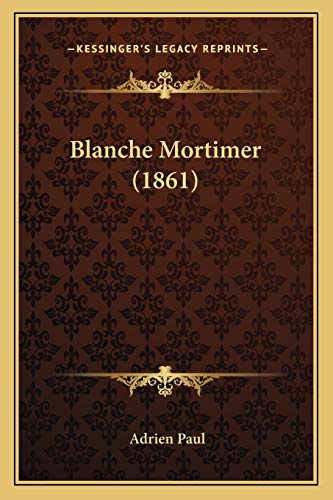 Blanche Mortimer (1861) (French Edition)