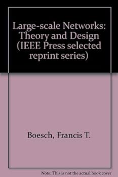 Hardcover Large-scale networks, theory and design (IEEE Press selected reprint series) Book