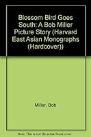 Blossom Bird goes south: A Bob Miller picture story (See how I read) 0675010802 Book Cover