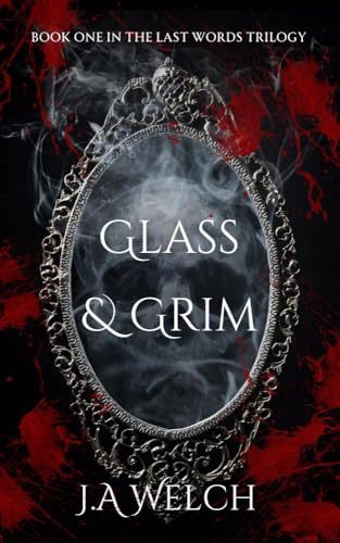 Glass & Grim : A Why-Choose Paranormal Romance (The Last Words Trilogy Book 1)